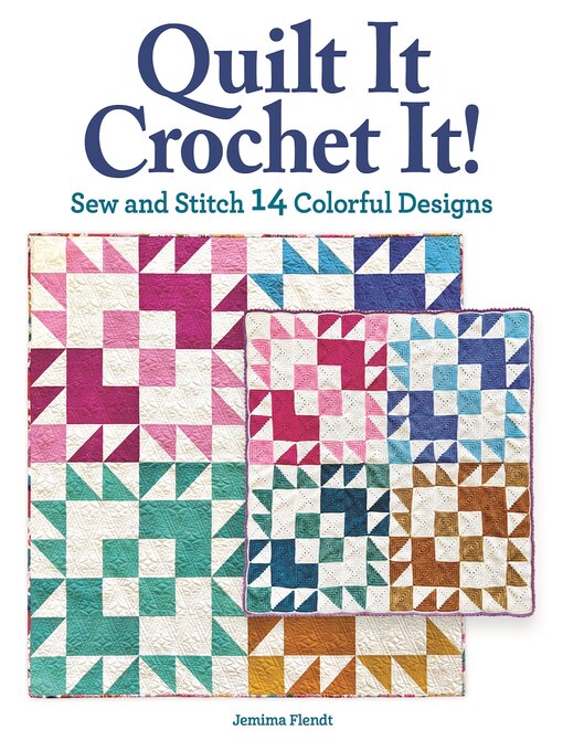 Title details for Quilt It, Crochet It! by Jemima  Flendt - Available